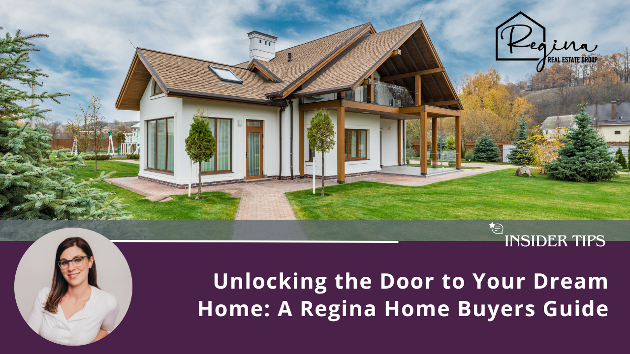 Unlocking the Door to Your Dream Home: A Regina Home Buyers Guide