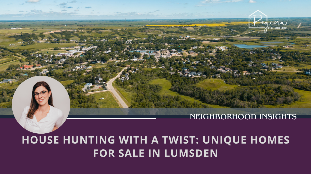 House Hunting with a Twist: Unique Homes for Sale in Lumsden