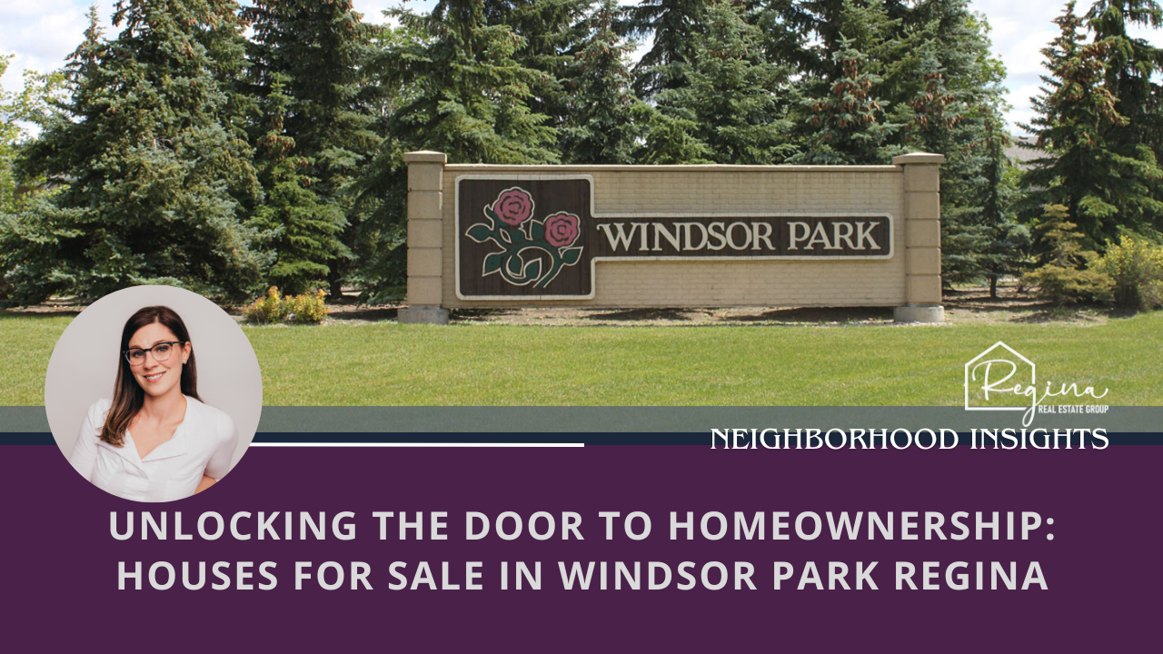  Unlocking the Door to Homeownership: Houses for Sale in Windsor Park Regina