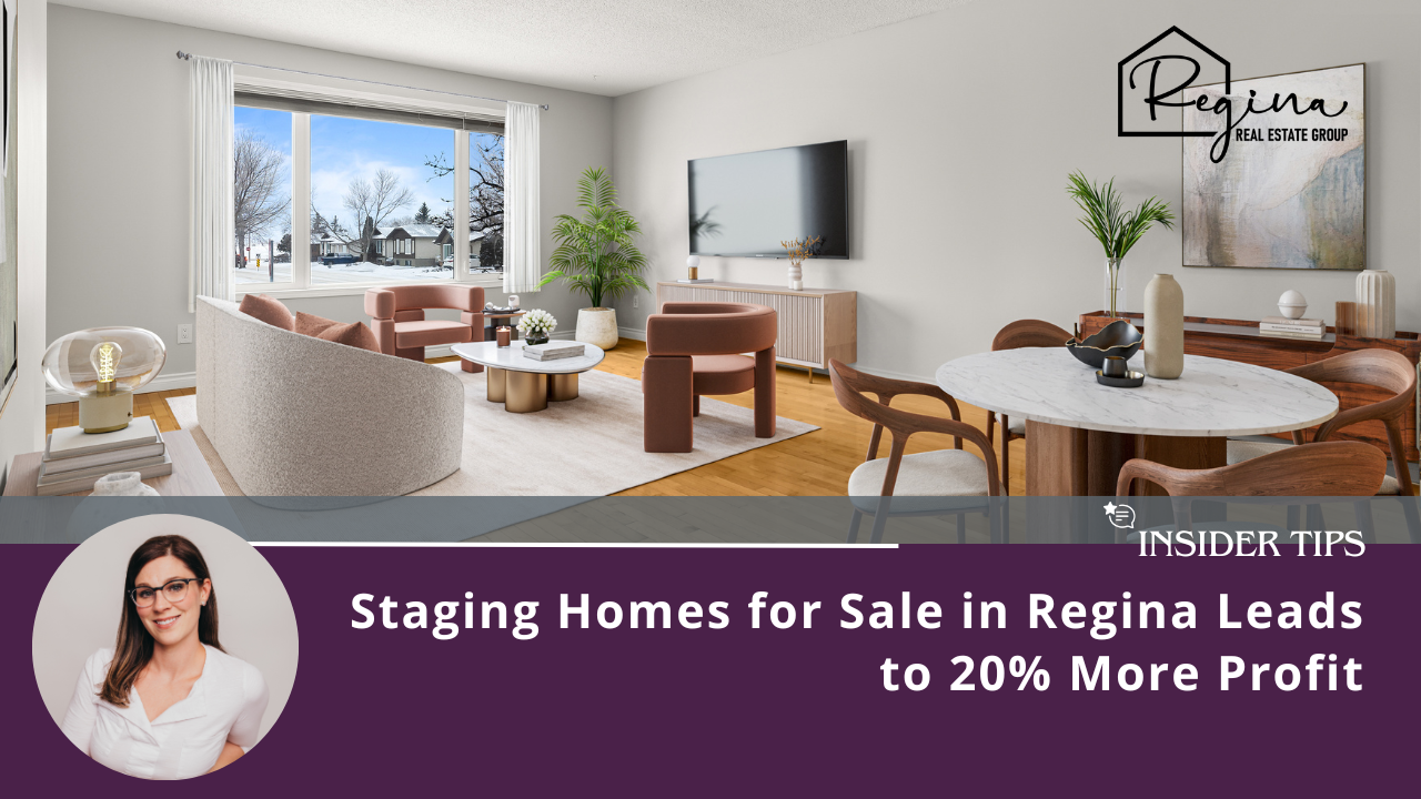 Staging Homes for Sale in Regina Leads to 20% More Profit