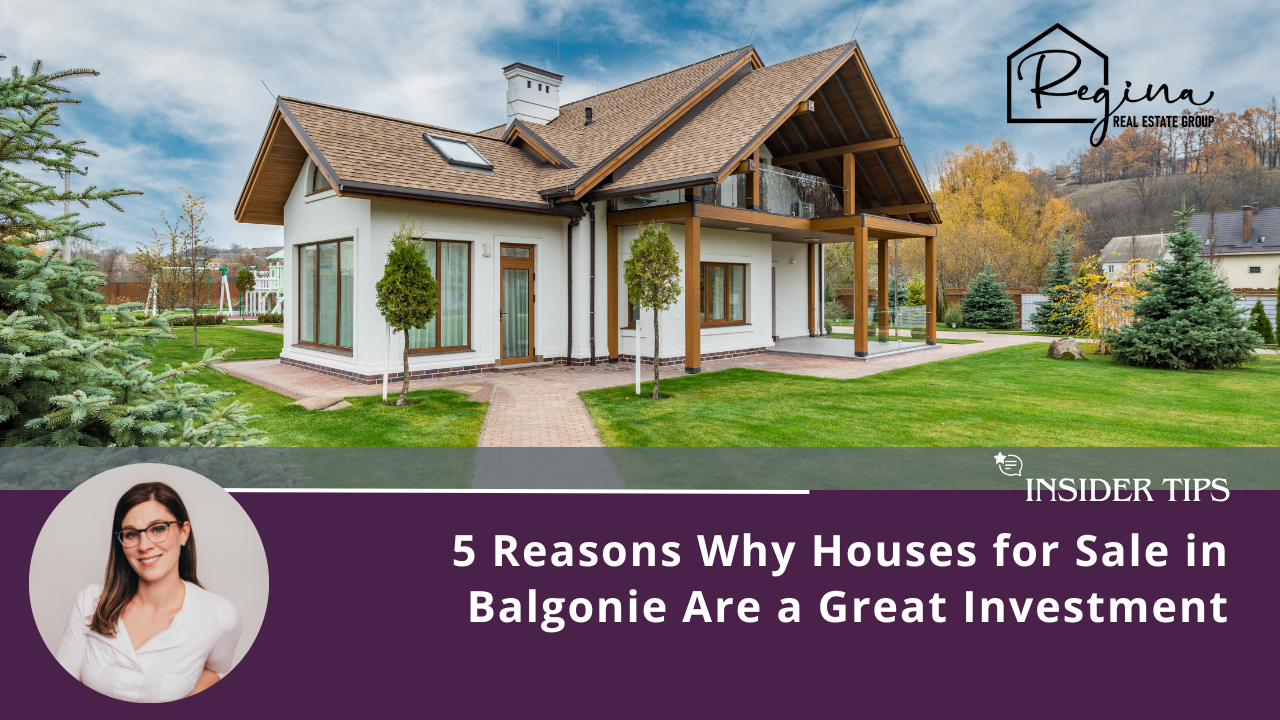5 Reasons Why Houses for Sale in Balgonie Are a Great Investment
