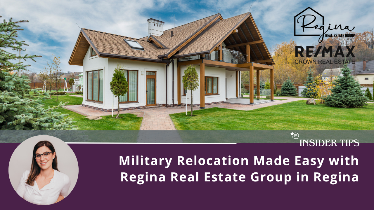 Military Relocation Made Easy with Regina Real Estate Group in Regina