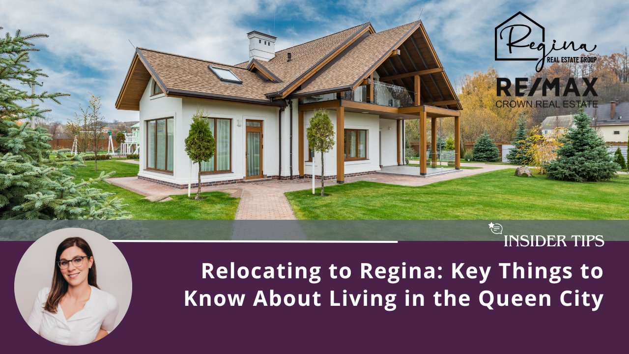 Relocating to Regina: Key Things to Know About Living in the Queen City