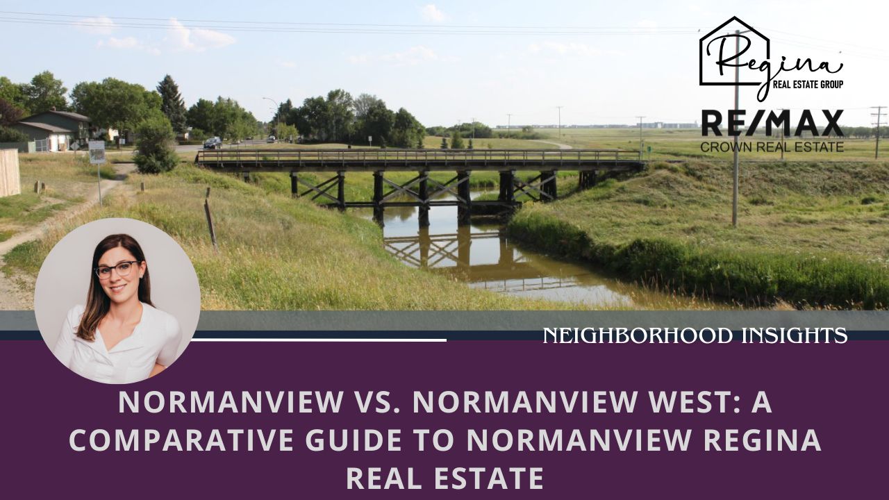 Normanview vs. Normanview West: A Comparative Guide to Normanview Regina Real Estate