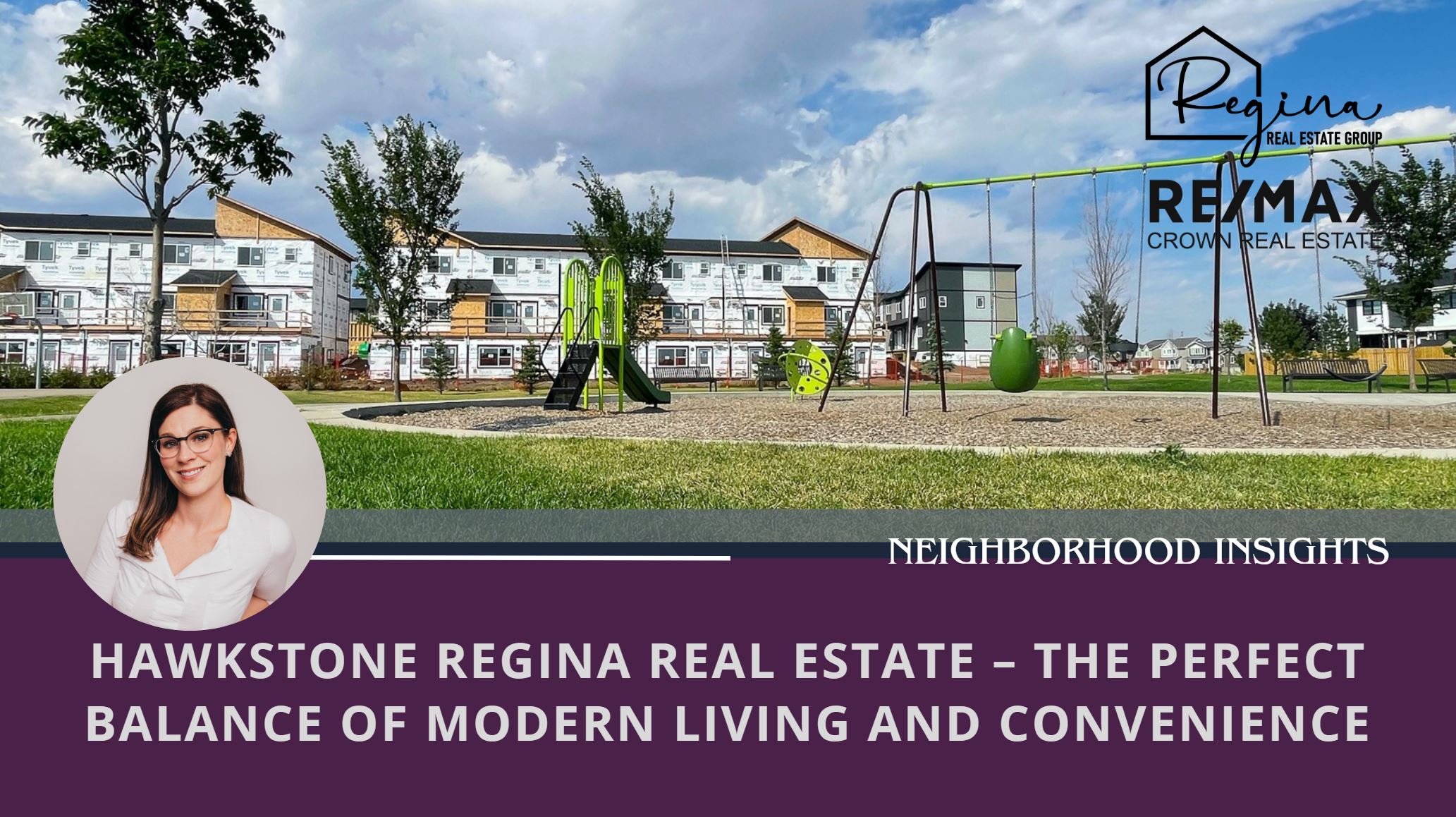 Hawkstone Regina Real Estate – The Perfect Balance of Modern Living and Convenience