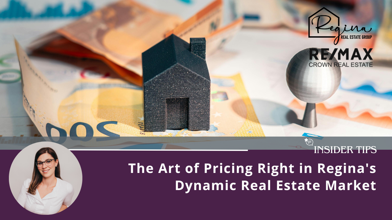 The Art of Pricing Right in Regina's Dynamic Real Estate Market