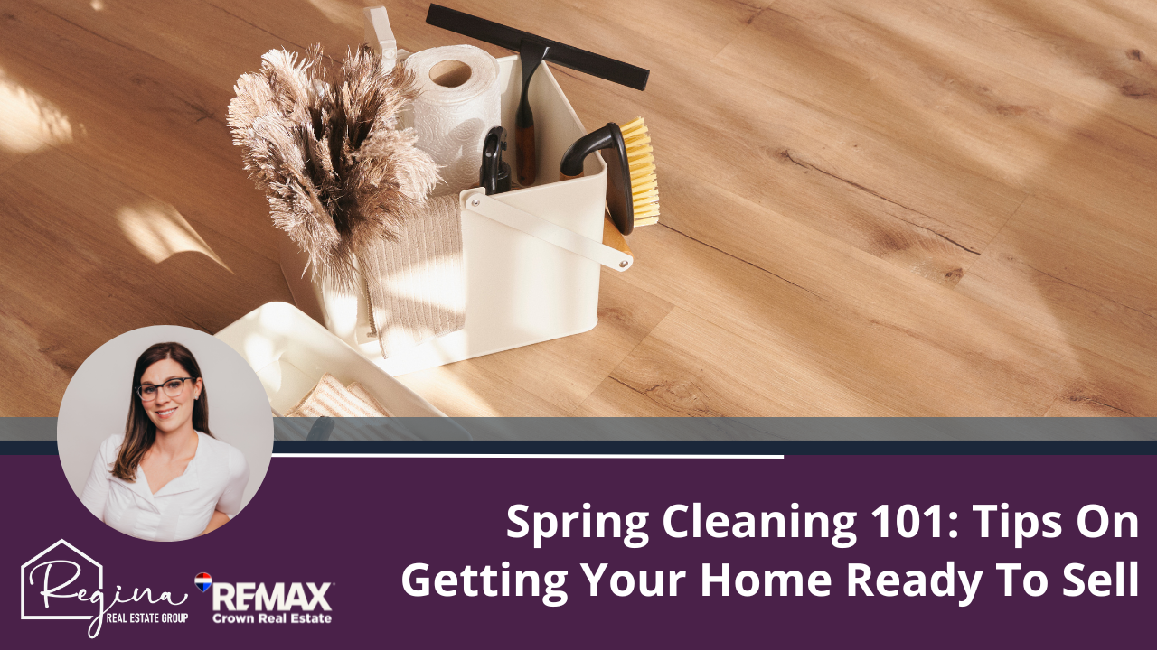 Spring Cleaning 101: Tips On Getting Your Home Ready To Sell