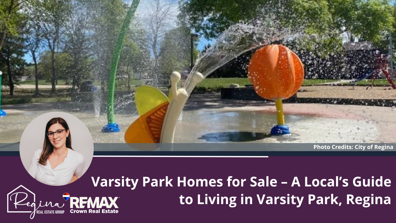  Varsity Park Homes for Sale | Family Living in Regina’s East End