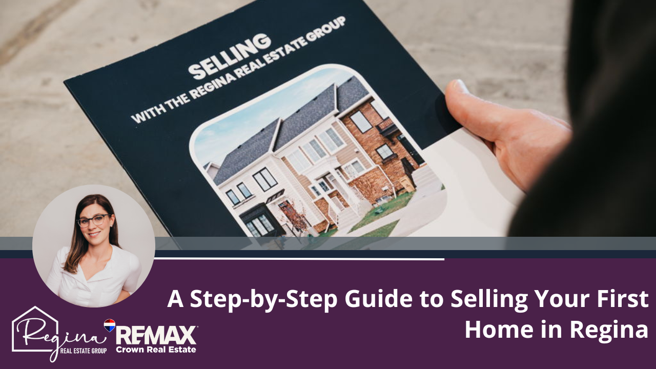 A Step-by-Step Guide to Selling Your First Home in Regina