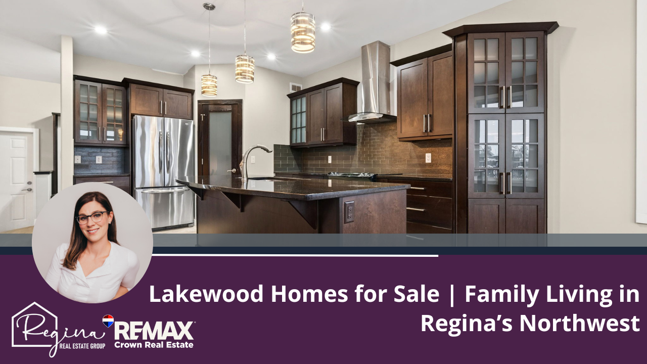 Lakewood Homes for Sale | Family Living in Regina’s Northwest